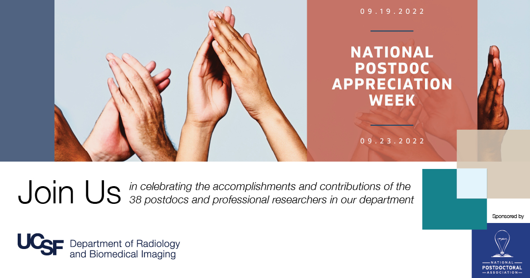 Image for National Postdoc Appreciation Week that reads "Join Us" in celebration of UCSF Radiology's 38 postdocs and professional researchers