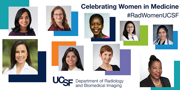 Collage of women in medicine from UCSF Radiology celebrating Women in Medicine Month